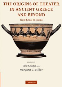 bokomslag The Origins of Theater in Ancient Greece and Beyond