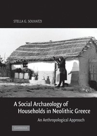 bokomslag A Social Archaeology of Households in Neolithic Greece