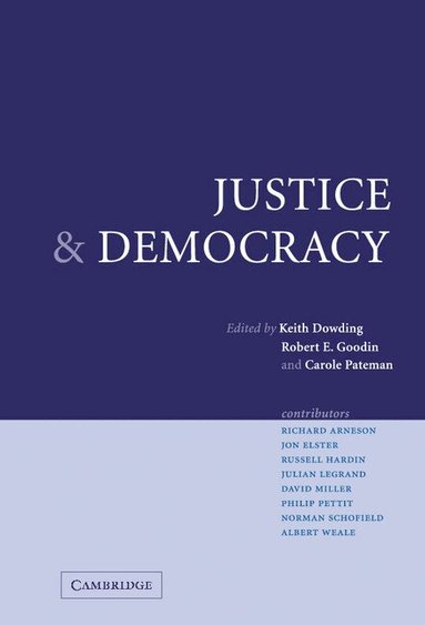 Keith Dowding, Robert E. Goodin, Carole Pateman - Justice and Democracy, Inbunden