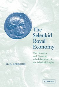 bokomslag The Seleukid Royal Economy