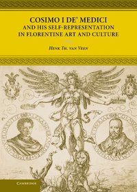 bokomslag Cosimo I de' Medici and His Self-Representation in Florentine Art and Culture