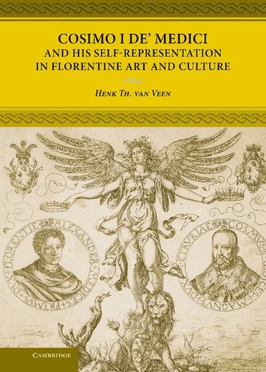 bokomslag Cosimo I de' Medici and His Self-Representation in Florentine Art and Culture