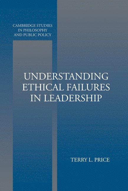 Understanding Ethical Failures in Leadership 1