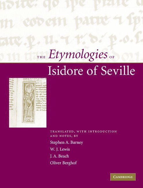Stephen A. Barney, W. J. Lewis, Stephen. A. Barney, J. A. Beach - The Etymologies of Isidore of Seville, Inbunden