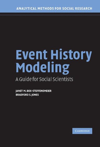 Janet M. Box-Steffensmeier, Bradford S. Jones, Nathaniel L. Beck - Event History Modeling, Inbunden