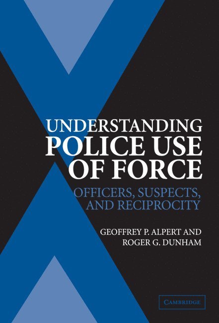 Understanding Police Use of Force 1