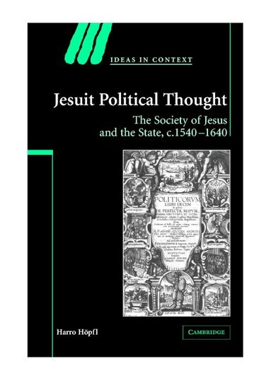 Harro Höpfl, Quentin Skinner - Jesuit Political Thought, Inbunden