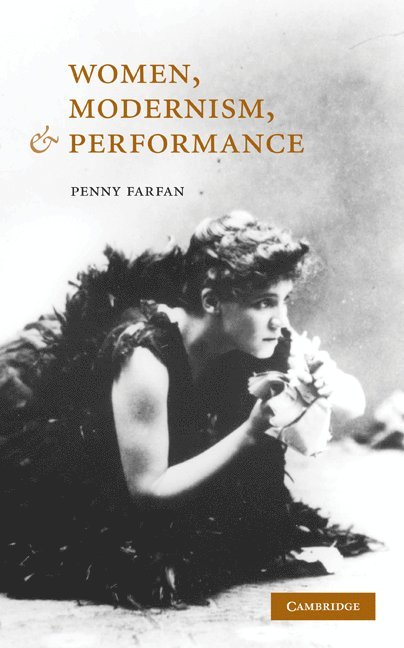 Women, Modernism, and Performance 1