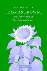 bokomslag Thomas Browne and the Writing of Early Modern Science