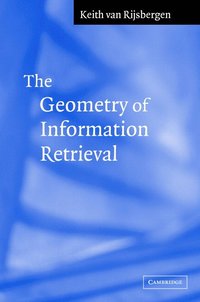 bokomslag The Geometry of Information Retrieval