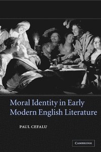 bokomslag Moral Identity in Early Modern English Literature