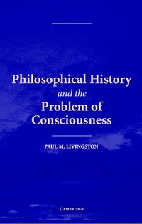 bokomslag Philosophical History and the Problem of Consciousness