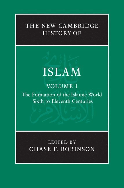 The New Cambridge History of Islam 1