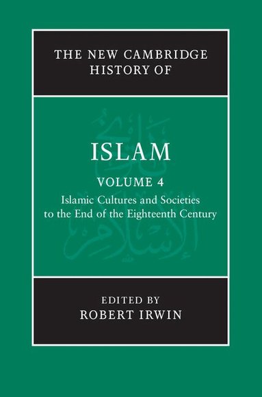 Robert Irwin - The New Cambridge History of Islam, Inbunden