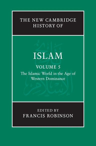 Francis Robinson - The New Cambridge History of Islam, Inbunden