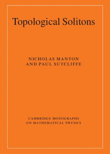 Nicholas Manton, Paul Sutcliffe - Topological Solitons, Inbunden