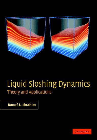 Raouf A. Ibrahim - Liquid Sloshing Dynamics, Inbunden