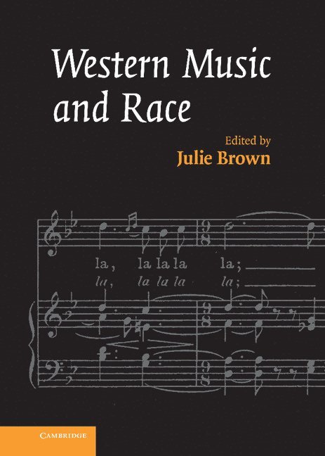 University of London) Brown, Julie (Royal Holloway, Julie Brown - Western Music and Race, Inbunden