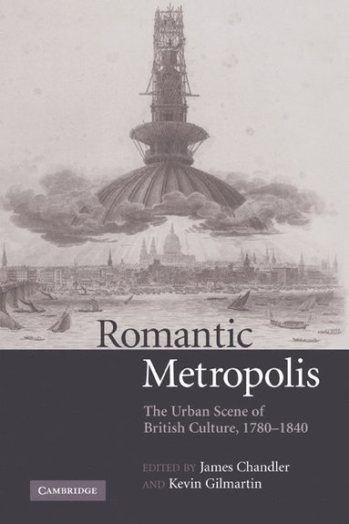 bokomslag Romantic Metropolis: The Urban Scene of British Culture, 1780-1840