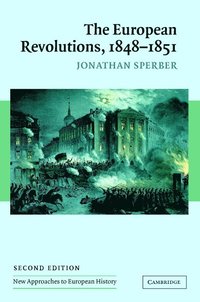 bokomslag The European Revolutions, 1848-1851