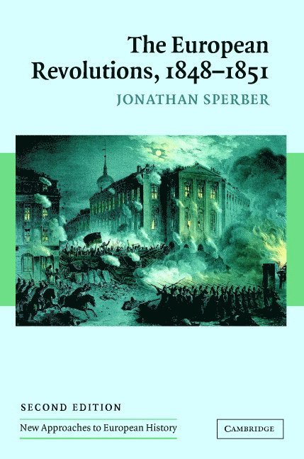 The European Revolutions, 1848-1851 1