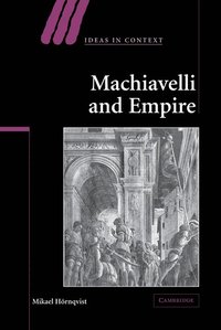 bokomslag Machiavelli and Empire