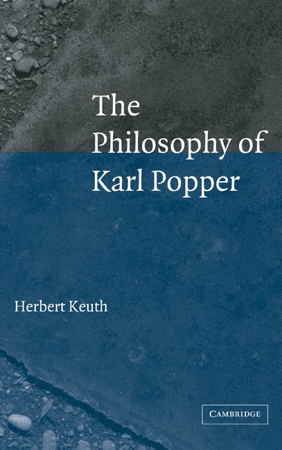 Herbert Keuth, Germany) Keuth, Herbert (Eberhard-Karls-Universitat Tubingen - The Philosophy of Karl Popper, Inbunden
