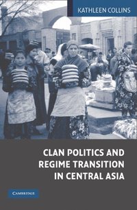 bokomslag Clan Politics and Regime Transition in Central Asia