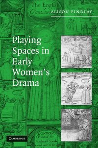 bokomslag Playing Spaces in Early Women's Drama