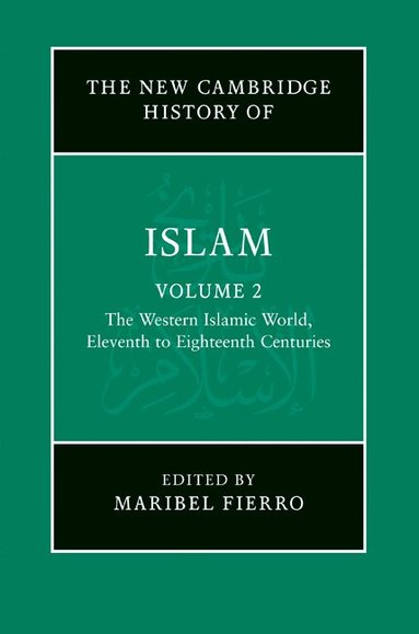 Maribel Fierro - The New Cambridge History of Islam, Inbunden