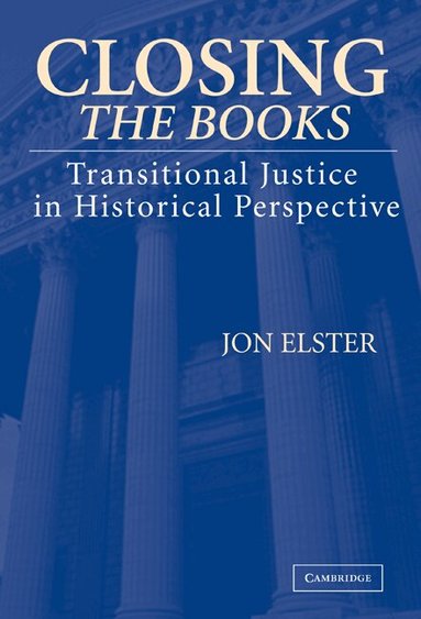 Jon Elster - Closing the Books, Inbunden