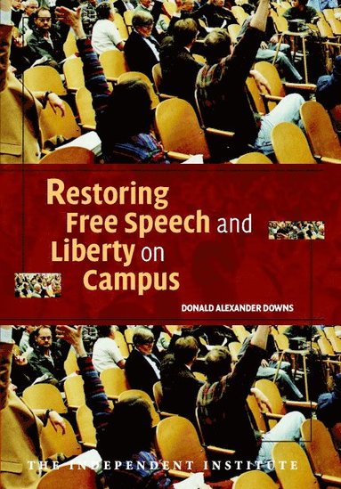 bokomslag Restoring Free Speech and Liberty on Campus