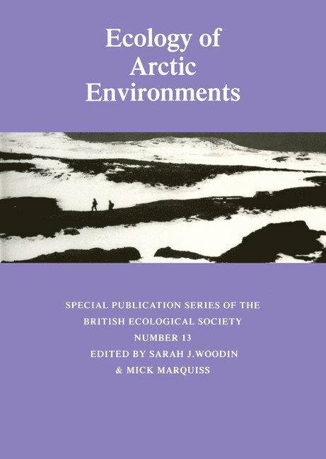 Sarah J. Woodin, Mick Marquiss, Sarah J. (University of Aberdeen) Woodin - Ecology of Arctic Environments, Inbunden