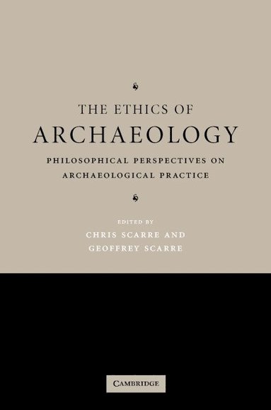 bokomslag The Ethics of Archaeology