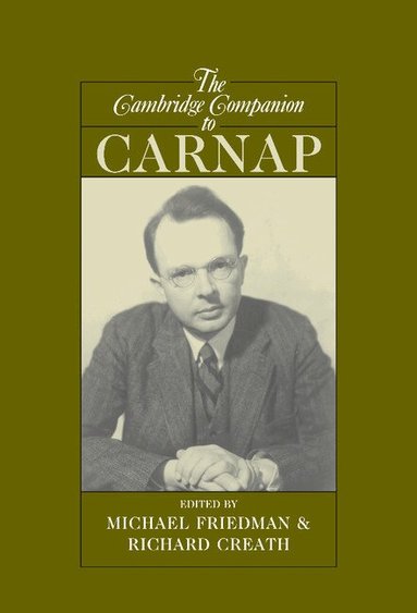 Michael Friedman, Richard Creath - The Cambridge Companion to Carnap, Inbunden