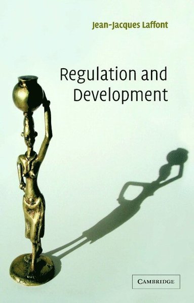 Jean-Jacques Laffont - Regulation and Development, Inbunden