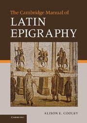 Cambridge Manual of Latin Epigraphy