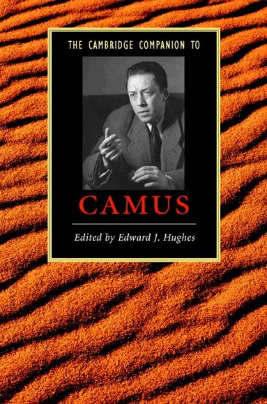 Edward J. Hughes - The Cambridge Companion to Camus, Inbunden