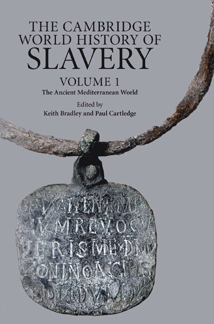 The Cambridge World History of Slavery: Volume 1, The Ancient Mediterranean World 1