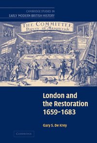 bokomslag London and the Restoration, 1659-1683