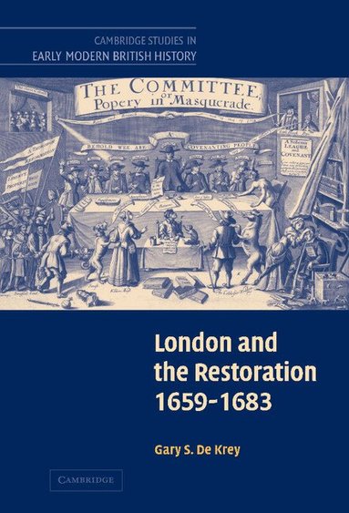 Gary S. De Krey - London and the Restoration, 1659-1683, Inbunden
