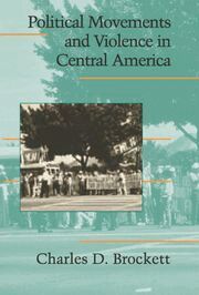 Charles D. Brockett - Political Movements and Violence in Central America, Inbunden