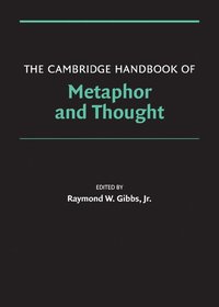 bokomslag The Cambridge Handbook of Metaphor and Thought