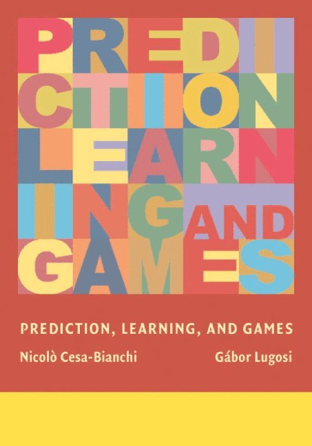 Prediction, Learning, and Games 1