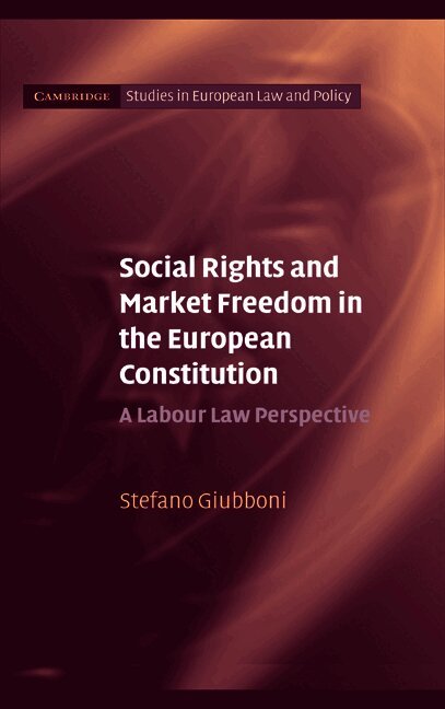 Stefano Giubboni, Italy) Giubboni, Stefano (Professor, Universita degli Studi di Firenze - Social Rights and Market Freedom in the European Constitution, Inbunden