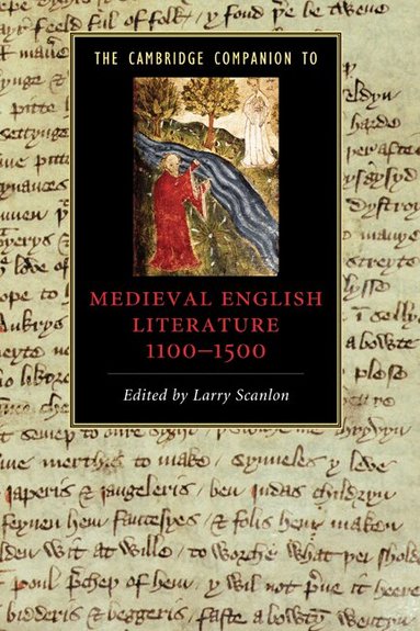 Larry Scanlon - The Cambridge Companion to Medieval English Literature 1100-1500, Inbunden