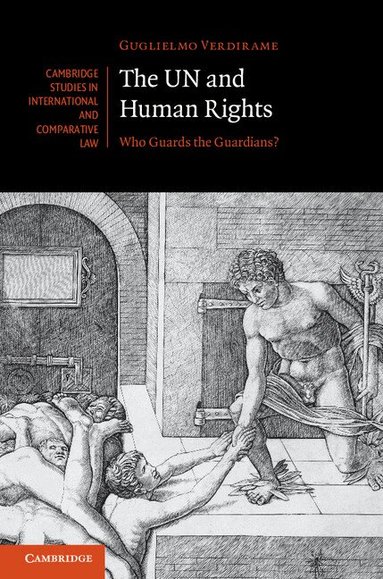 Guglielmo Verdirame - The UN and Human Rights, Inbunden