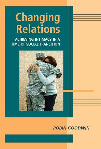 Robin Goodwin - Changing Relations, Inbunden