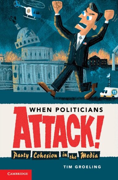 Tim Groeling, Tim Groeling - When Politicians Attack, Inbunden