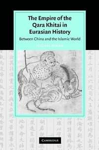 bokomslag The Empire of the Qara Khitai in Eurasian History
